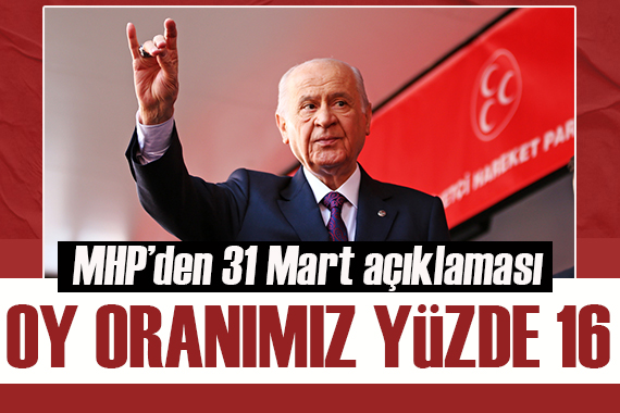 MHP den yerel seçim açıklaması: Oy oranımız yüzde 16