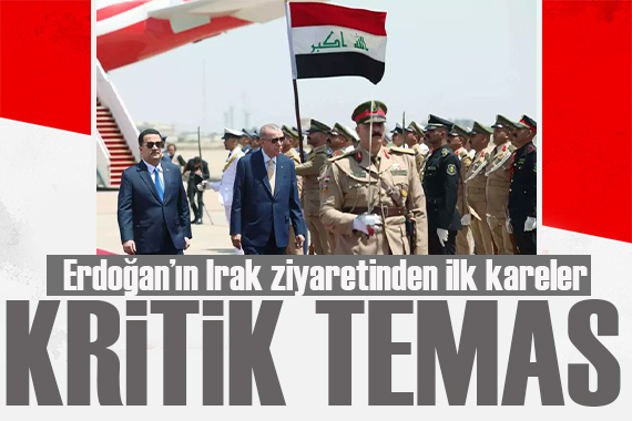 Cumhurbaşkanı Erdoğan ın Irak ziyaretinden ilk kareler