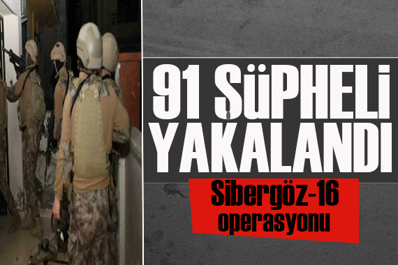 Bakan Yerlikaya duyurdu: Sibergöz operasyonu! 91 şüpheli yakalandı