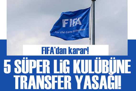 FIFA dan 5 Süper Lig kulübüne transfer yasağı