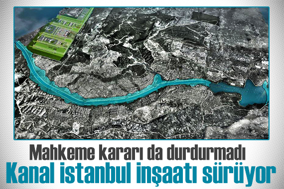 Mahkeme iptal etmişti! Kanal İstanbul arazileri üzerinde inşaatlar yükseliyor