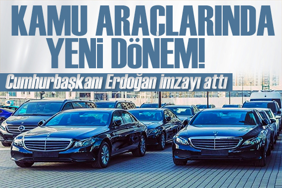 Kamu araçlarında yeni dönem! Erdoğan imzaladı