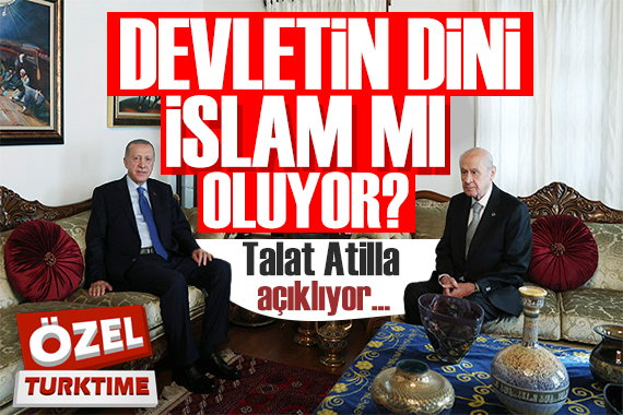 Talat Atilla açıklıyor! Devletin dini İslam mı oluyor?