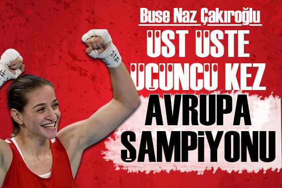 Buse Naz Çakıroğlu üst üste 3. kez Avrupa şampiyonu