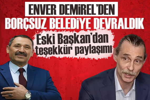 Enver Demirel den  borçsuz belediye  açıklaması yapan Erdal Beşikçioğlu na teşekkür!