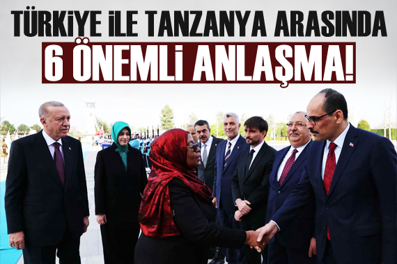 Türkiye ile Tanzanya arasında 6 önemli anlaşma