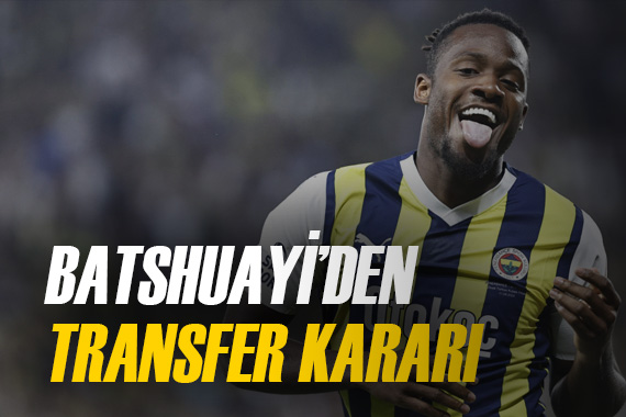 Fenerbahçeli Michy Batshuayi, transfer için kararını verdi