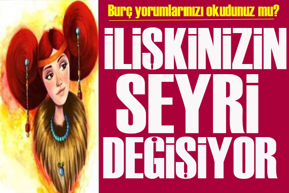 28 Şubat 2024 burç yorumları! İlişkinizin seyri değişiyor