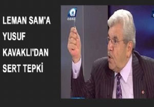 Leman Sam“a, Yusuf KAVAKLI: Canları CEHENNEME!!!