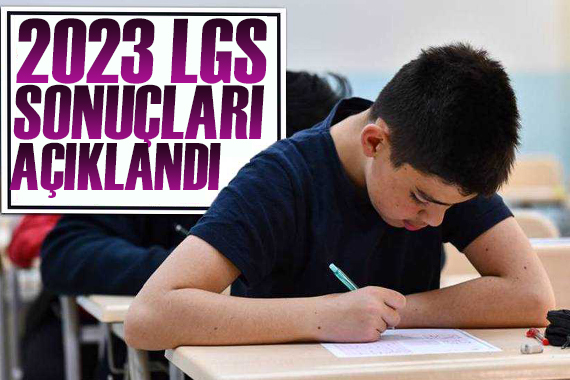 2023 LGS sonuçları açıklandı