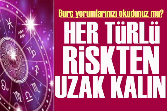 29 Kasım 2023 burç yorumları! Her türlü riskten uzak kalmalısınız