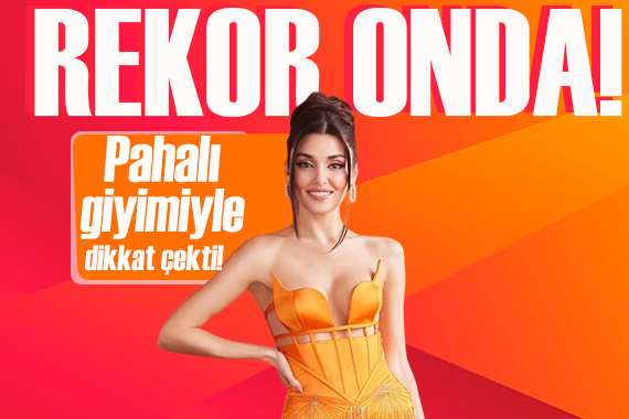 Hande Erçel pahalı tarzıyla dikkat çekti!