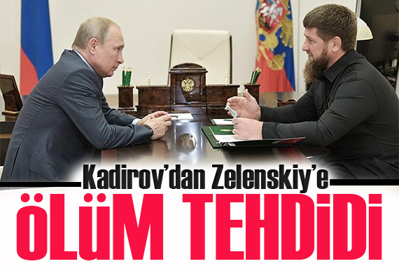 Kadirov dan Zelenskiy e ölüm tehdidi