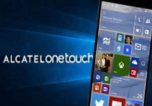 İşte Alcatel One Touch, Windows 10 ile Geliyor!