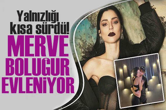 Merve Boluğur evleniyor!