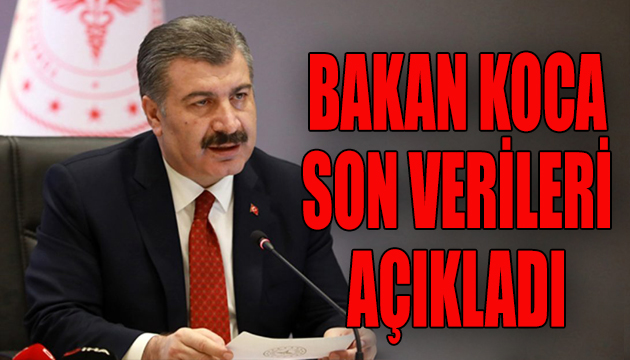 Bakan Koca son verileri açıkladı: 127 can kaybı daha