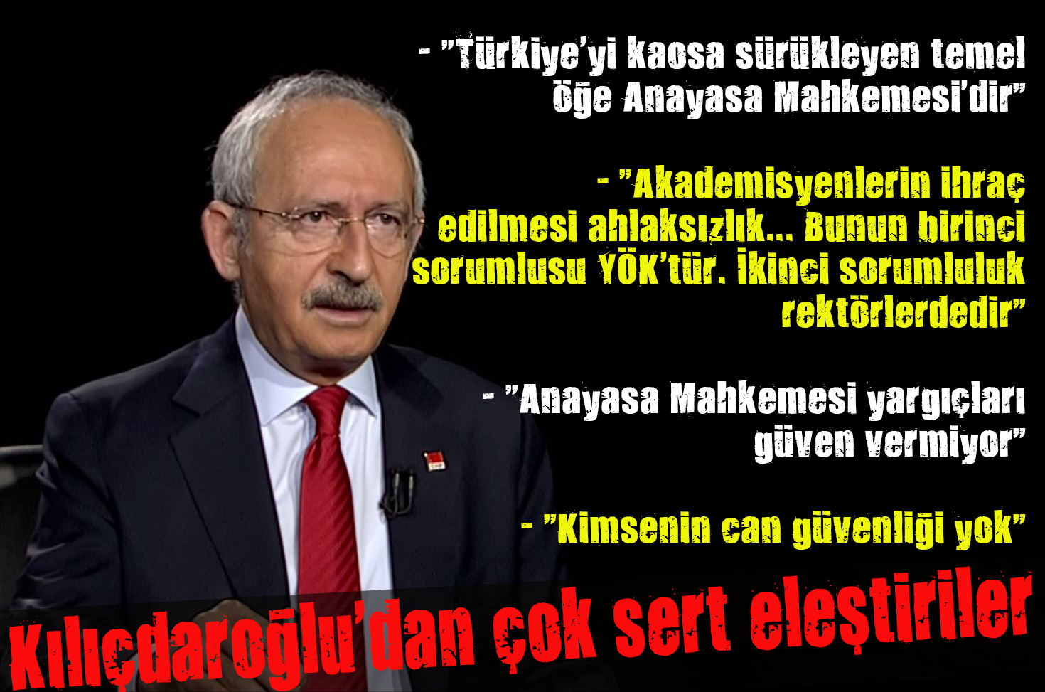 Kılıçdaroğlu dan çok sert eleştiriler