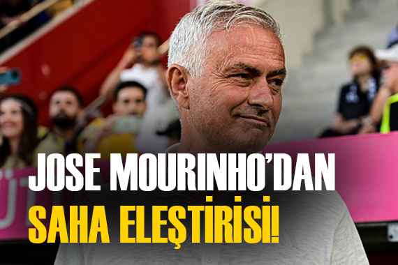 Mourinho:  Şampiyonlar Ligi seviyesinde bu sahada oynamak kabul edilemez 