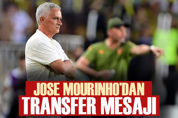 Fenerbahçeli Jose Mourinho dan transfer mesajı