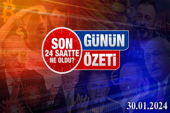 30 Ocak 2024 Turktime Günün Özeti