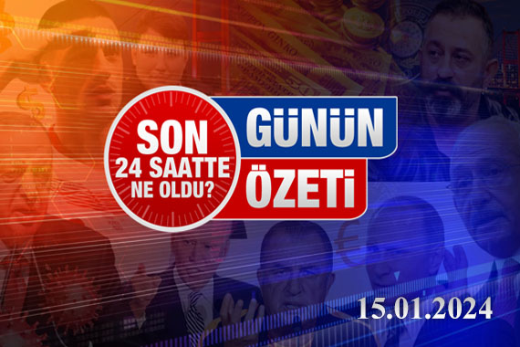 15 Ocak 2024 Turktime Günün Özeti