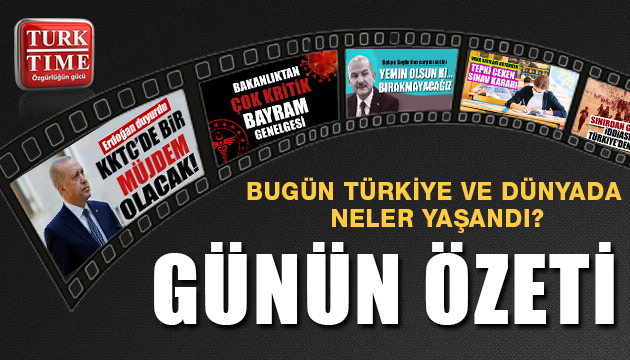 16 Temmuz 2021 / Turktime Günün Özeti