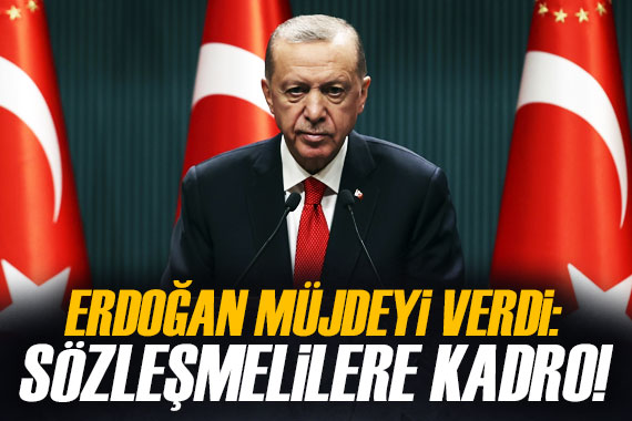 Cumhurbaşkanı Erdoğan açıkladı: 3 yılı dolan sözleşmeliye memurluk yolu!