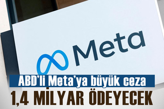 Meta, Texas taki biyometrik veri davasında 1,4 milyar dolar ödeyecek