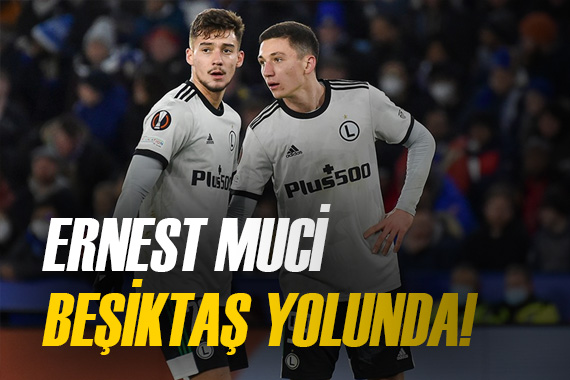 Beşiktaş tan transferin son gününde Ernest Muci bombası