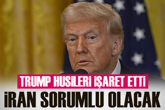 Trump: Husilerden gelecek her saldırıdan İran ı sorumlu tutacağız