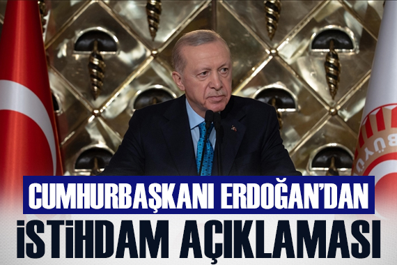 Cumhurbaşkanı Erdoğan: 2025 yılında 37 bin yeni personel alacağız