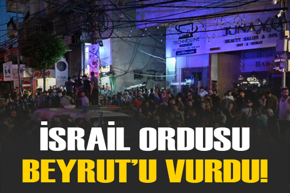 İsrail ordusu Beyrut u vurdu