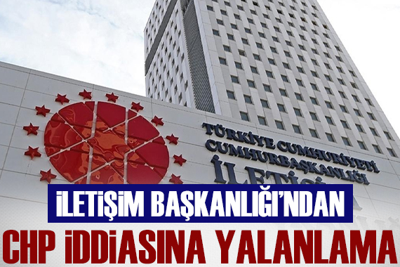 İletişim Başkanlığı CHP nin ön seçim buluşmasının yasaklandığı iddiasını yalanladı