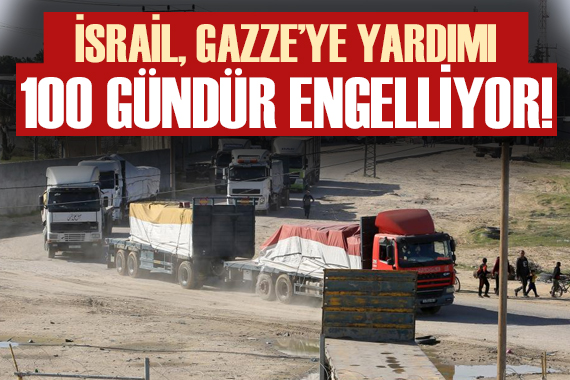 İsrail, Gazze Şeridi ne yardım girişini 100 gündür engelliyor