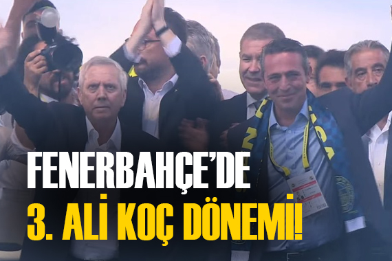 Fenerbahçe de 3. Ali Koç dönemi