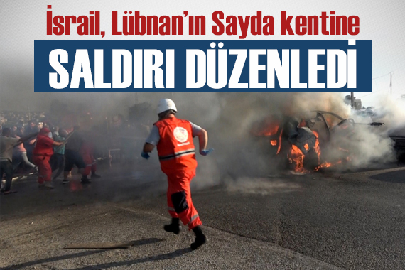 İsrail Lübnan ın Sayda kentinde bir aracı vurdu