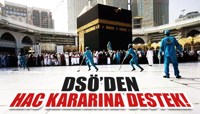 DSÖ den Suudi Arabistan ın hac kararına destek!