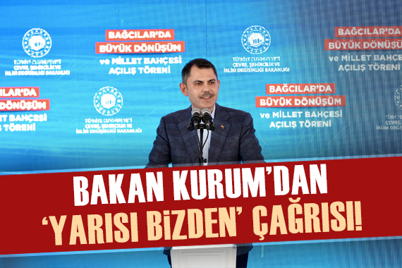 Murat Kurum dan  Yarısı Bizden  çağrısı: Siz isteyin, biz yapalım