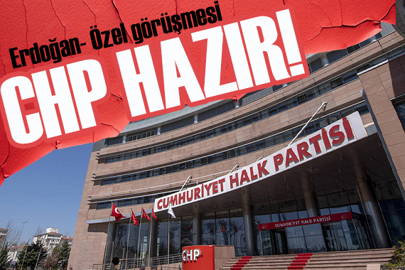 Erdoğan ın ziyareti öncesi CHP de hazırlıklar tamamlandı