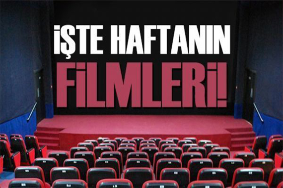 Bu hafta hangi filmler vizyonda? İşte haftanın filmleri...