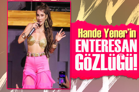 Hande Yener in enteresan gözlüğü...