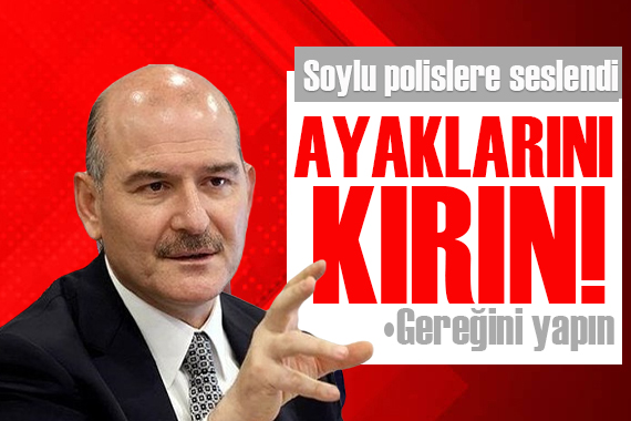 Soylu polislere seslendi: Ayaklarını kırın, gereğini yapın!