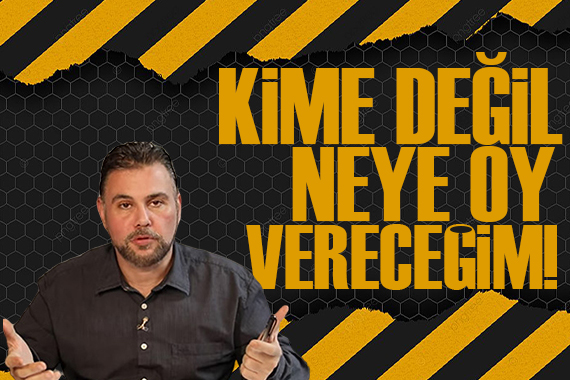 Murat Muratoğlu yazdı: Kime değil neye oy vereceğim?