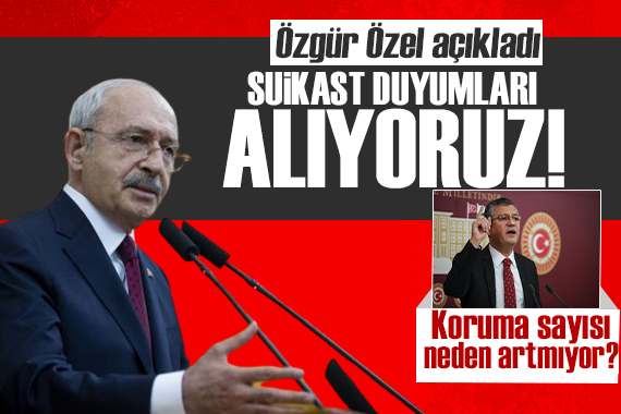 Özgür Özel: Suikast duyumları alıyoruz!