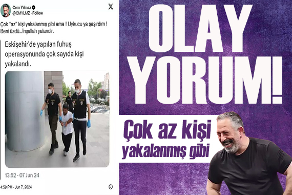 Cem Yılmaz ın fuhuş operasyonundaki yorumu dikkat çekti