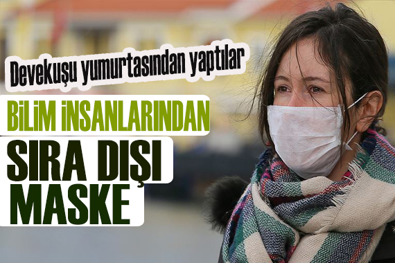 Bilim insanlarından sıra dışı maske! Devekuşundan yaptılar!