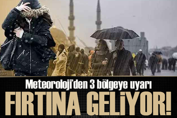 Meteoroloji den uyarı! Sağanak ve fırtına geliyor