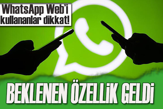 WhatsApp a beklenen özellik geliyor!