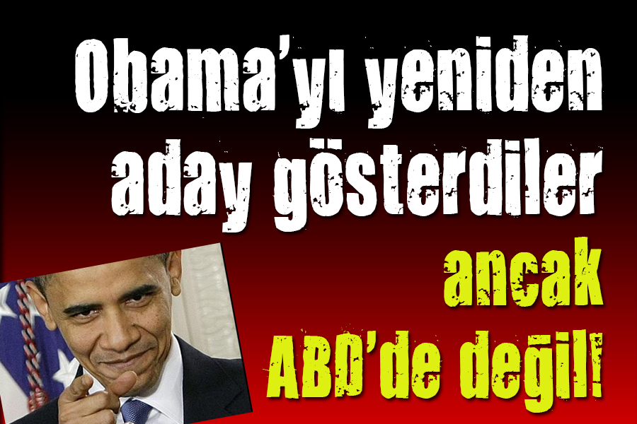 Obama yı yeniden aday gösterdiler