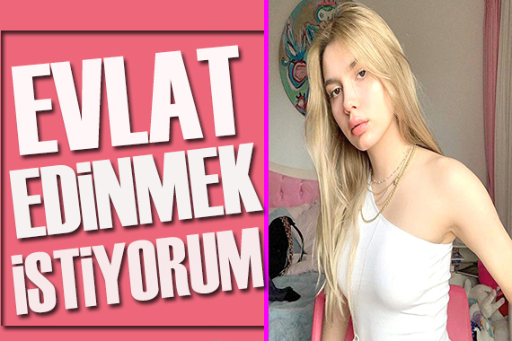 Aleyna Tilki evlat edinmek istiyor!